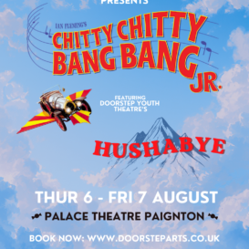 Chitty Chitty Bang Bang & Hushabye